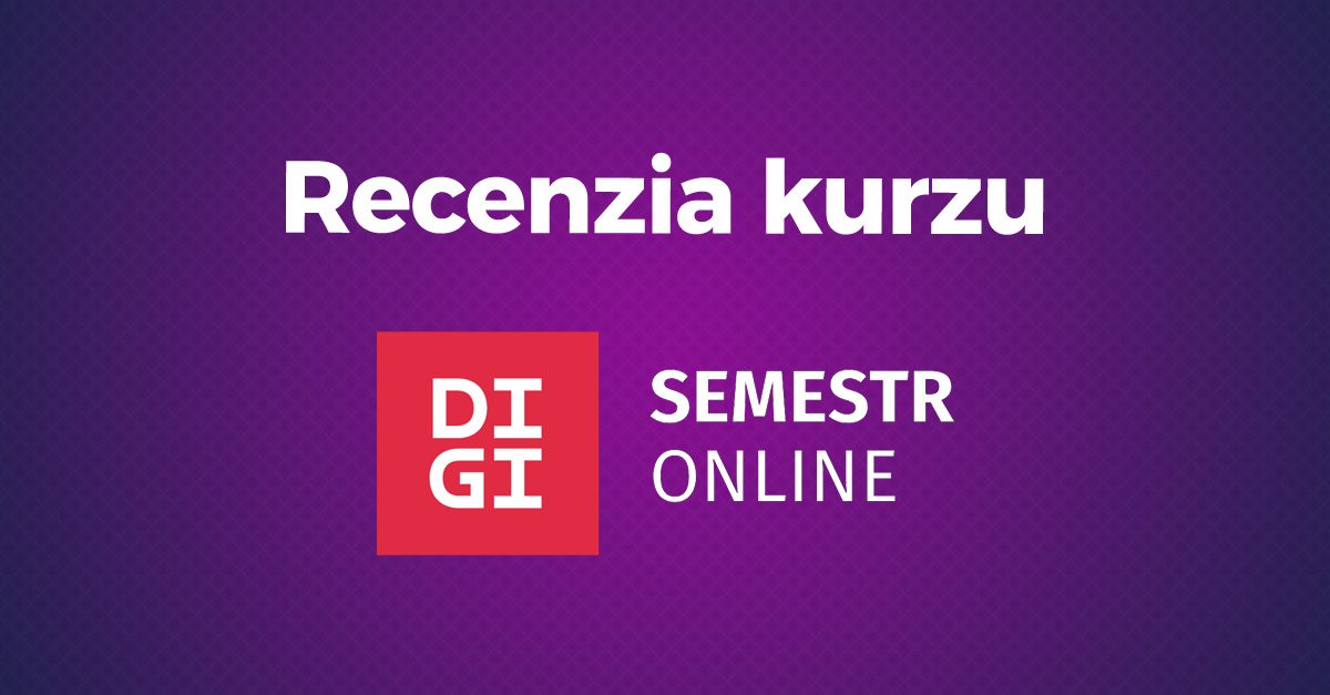 Oplatí sa online kurz od DigiSemestr?
