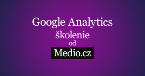 Školenie Google Analytics